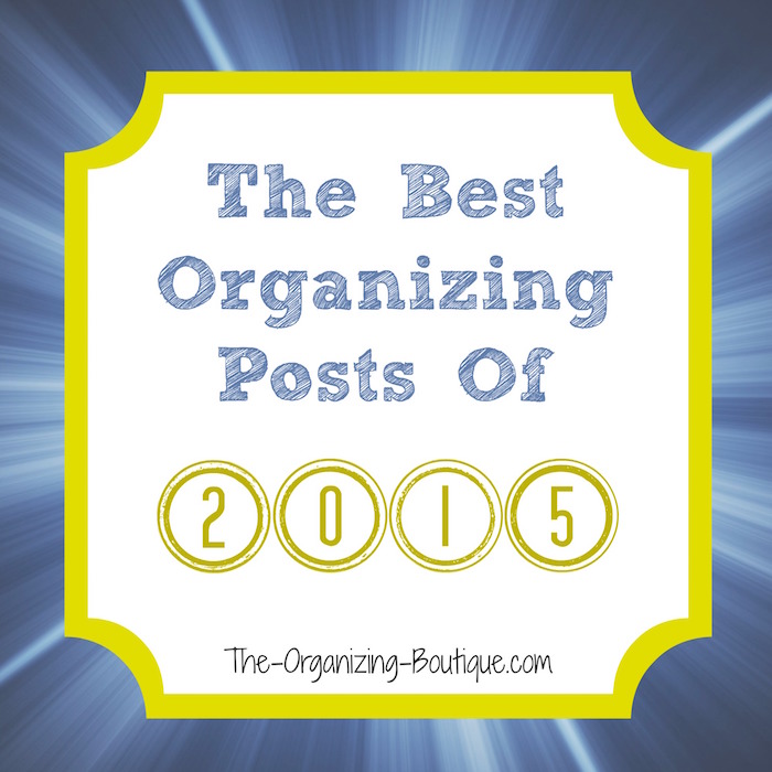 Here are The Organizing Boutique's 2015 top blog posts. Enjoy!