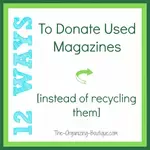 Get rid of those piles! Here's where you can donate magazines, so someone else can enjoy them before they get recycled.