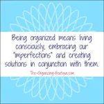 Wondering how to stay organized once you get things in order? Here are some simple tips on getting organized and maintaining it.