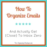 Buried in emails? Inbox overflowing? Here are computer system organization tips on how to organize email once and for all!
