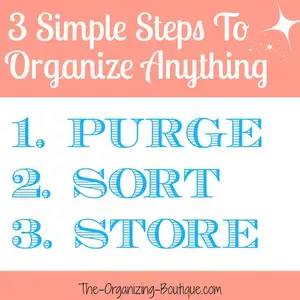 Don't know how to get organized? One of my top tips on getting organized is to follow this easy 3-step organizing process.