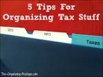 Taxes...yuck! One of the easiest ways to save money and frustration is to be organized. Here are 5 tips on organizing your taxes to get them done quickly and painlessly!