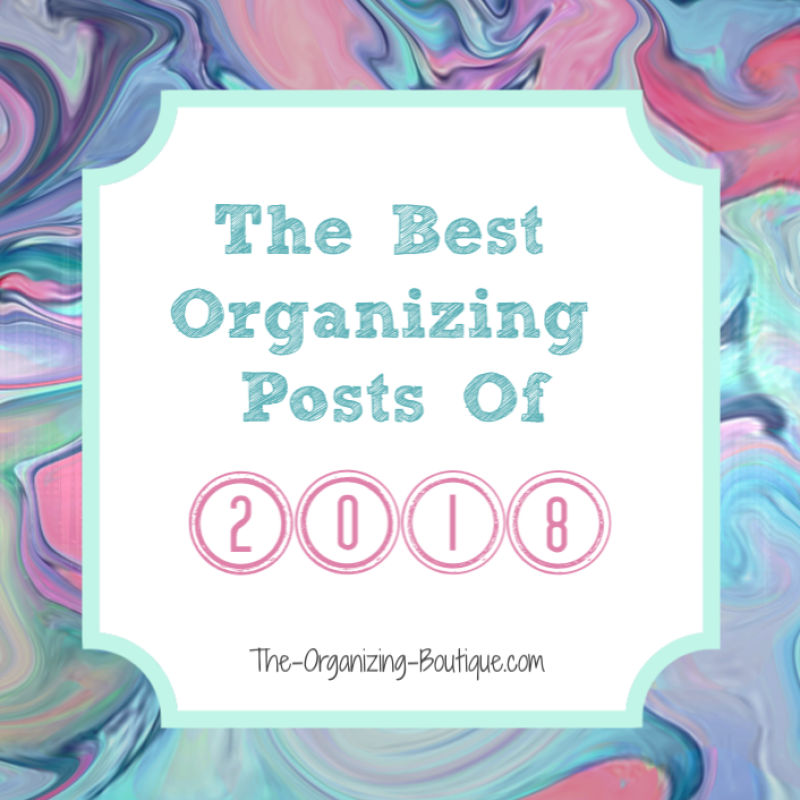 Here are The Organizing Boutique's best of 2018 blog posts!