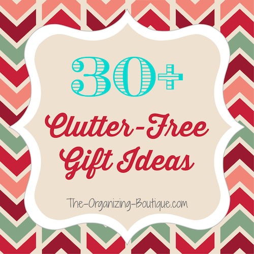 Promote being clutter free and organized by giving gifts that don't take up space. Here's how to be clutter free in your gift giving.