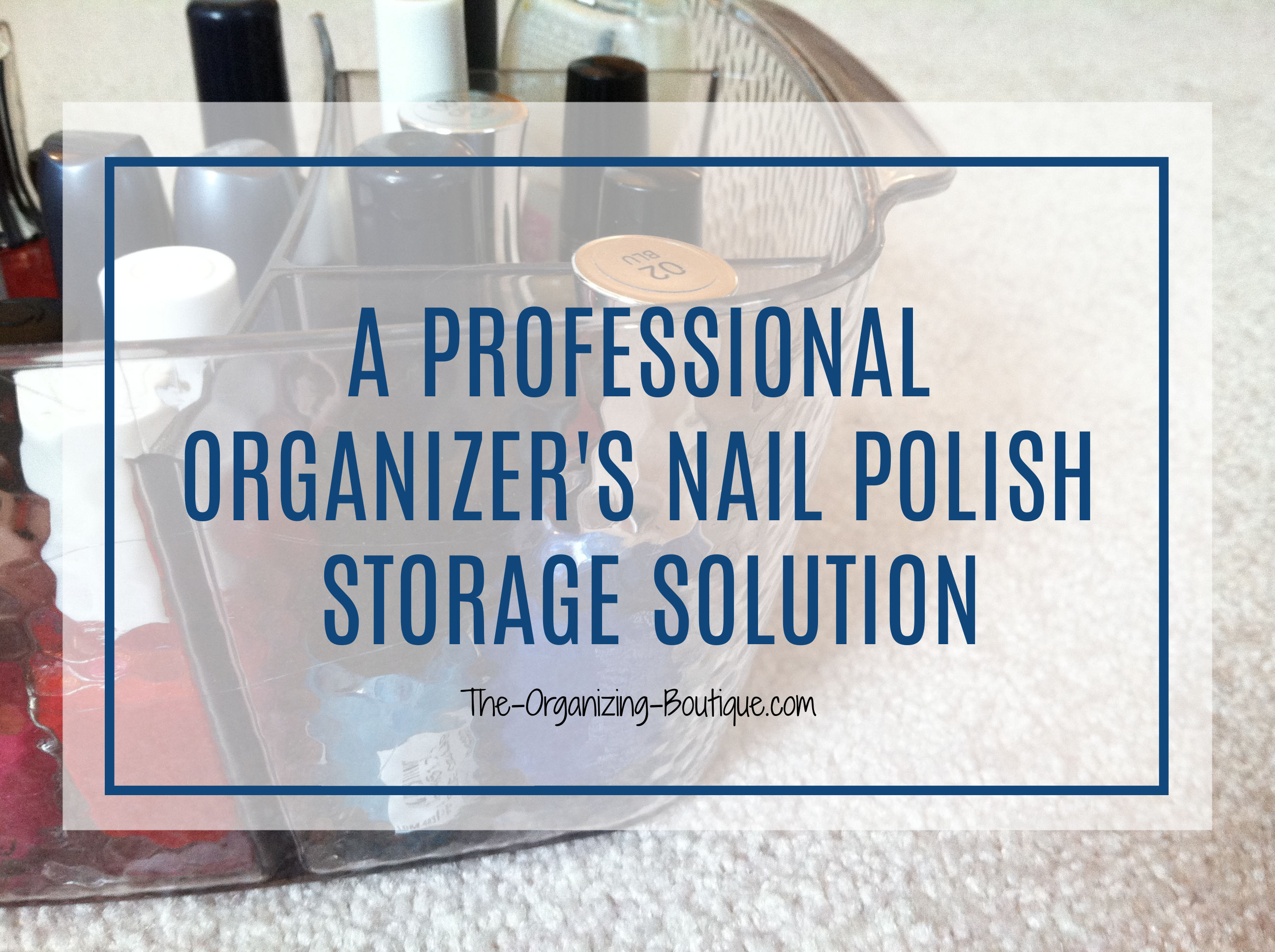 This is the nail polish organizer a professional organizer (that's me!) uses to keep her items neat and handy.