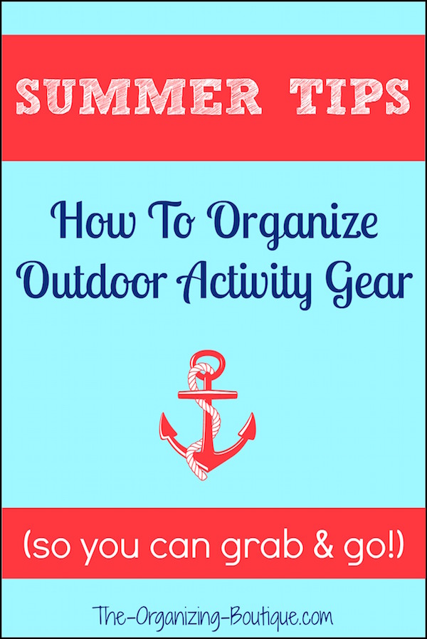 Looking for fun summer ideas? Here's how to organize your outdoor gear, event planning guidelines and goals to set for yourself.