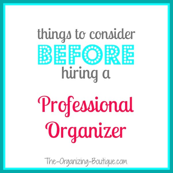 Things To Consider Before Hiring A Personal Organizer
