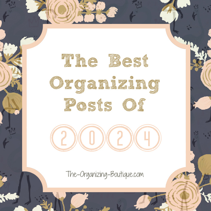 Here are The Organizing Boutique's best of 2024 blog posts. Enjoy!